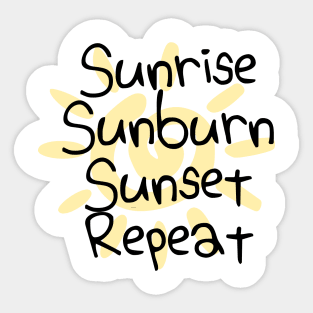 Sunrise Sunburn Sunset Repeat Sticker